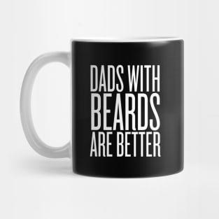 Dads With Beards Are Better Mug